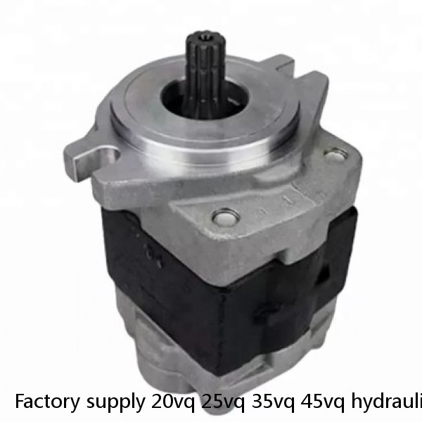 Factory supply 20vq 25vq 35vq 45vq hydraulic vane pumps for vickers